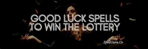Powerful Good Luck Spells To Win The Lottery .